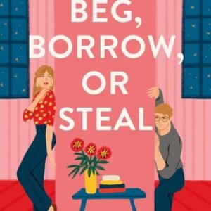 Beg, Borrow, or Steal - Sarah Adams