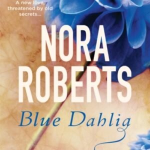Blue Dahlia - Nora Roberts