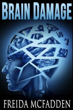 Brain Damage_ - Freida McFadden