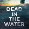 Dead in the Water - John Marrs