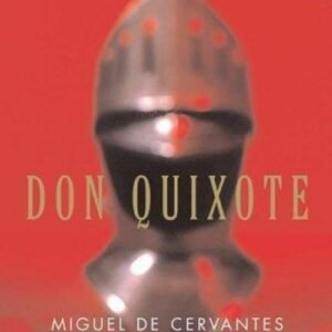 Don Quixote - Miguel de Cervantes