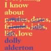 Everything I Know About Love - Dolly Alderton