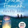 Firefly Lane -Kristin Hannah