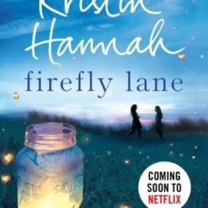 Firefly Lane -Kristin Hannah