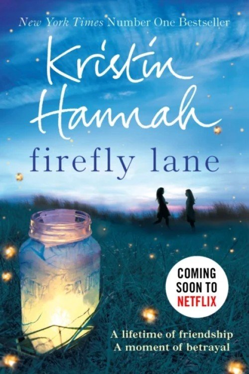 Firefly Lane -Kristin Hannah