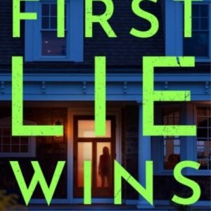 First Lie Wins_ A Novel - Ashley Elston