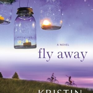 Fly Away - Kristin Hannah