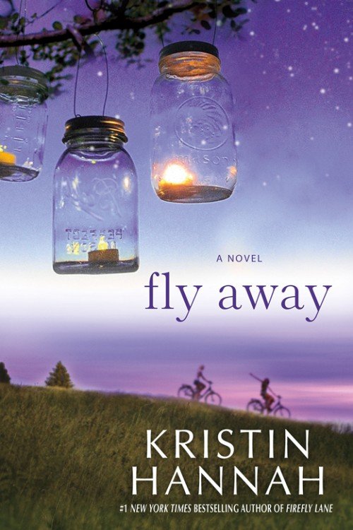 Fly Away - Kristin Hannah Fly Away - Kristin Hannah