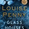 Glass Houses-Chief Inspector Armand Gamache Book 13 - Louise Penny