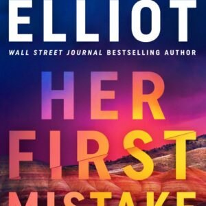 Her First Mistake (Noelle Marshall) - Kendra Elliot