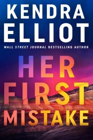 Her First Mistake (Noelle Marshall) - Kendra Elliot