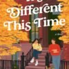 It's Different This Time_ A Novel - Joss Richard