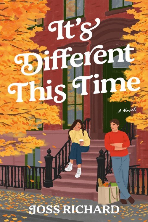 It's Different This Time_ A Novel - Joss Richard It's Different This Time_ A Novel - Joss Richard