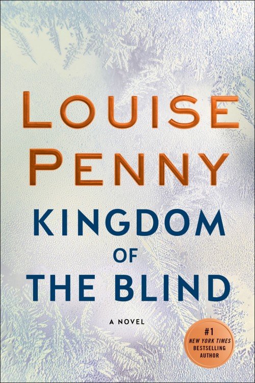 Kingdom of the Blind-A Chief Inspector Gamache Book 14 - Louise Penny Kingdom of the Blind-A Chief Inspector Gamache Book 14 - Louise Penny