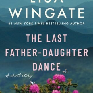 Last Father-Daughter Dance, The - Lisa Wingate