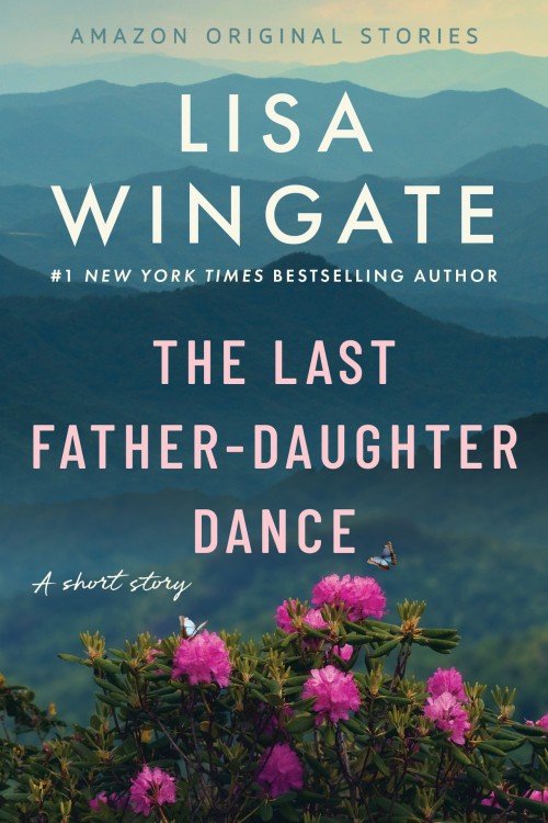 Last Father-Daughter Dance, The - Lisa Wingate