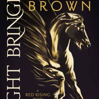 Light Bringer (Red Rising Book 6) - Pierce Brown