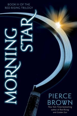 Morning Star (Red Rising Book 3) - Pierce Brown