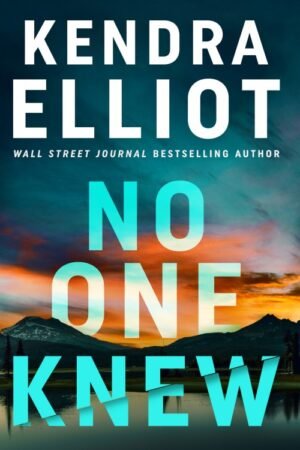 No One Knew (Noelle Marshall) - Kendra Elliot