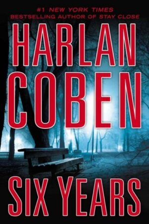 Six Years - Harlan Coben