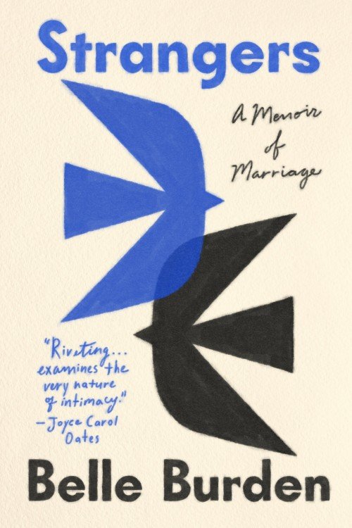 Strangers_ A Memoir of Marriage - Belle Burden