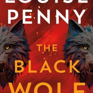The Black Wolf Book 20 - Louise Penny