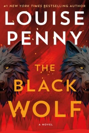 The Black Wolf Book 20 - Louise Penny