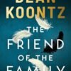 The Friend of the Family - Dean Koontz