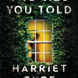 The Lies You Told- Harriet Tyce