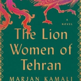 The Lion Women of Tehran - Marjan Kamali
