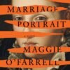 The Marriage Portrait - Maggie O'Farrell