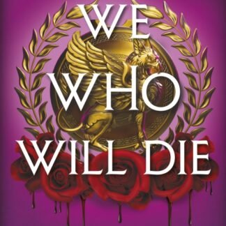 We Who Will Die - Stacia Stark