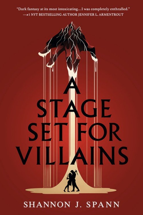 A Stage Set for Villains - Shannon J. Spann