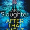 After That Night (Will Trent Book 11) - Karin Slaughter
