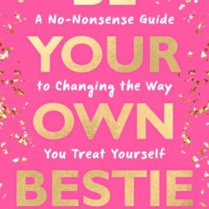 Be Your Own Bestie - Misha Brown