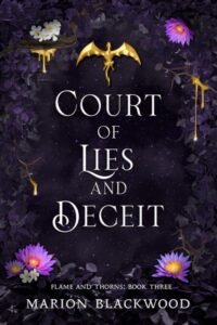 Court of Lies and Deceit (Flame and Thorns Book 3) - Marion Blackwood
