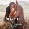 Crazy In Love (Rosewood River Series Book 4) - Laura Pavlov