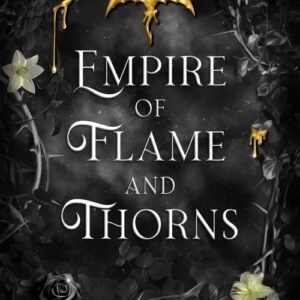 Empire of Flame and Thorns (Flame and Thorns Book 1) - Marion Blackwood