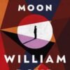 Gabriel's Moon - William Boyd