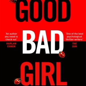 Good Bad Girl - Alice Feeney