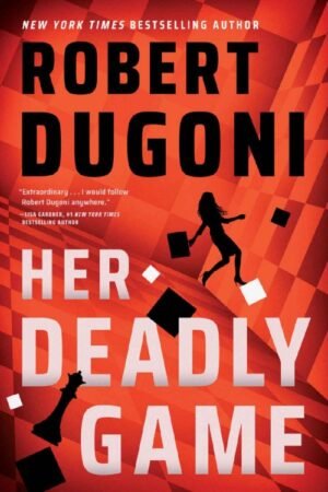 Her Deadly Game (Keera Duggan Book 1) - Robert Dugoni