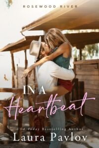 In A Heartbeat (Rosewood River Series Book 5) - Laura Pavlov