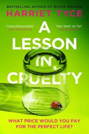 Lesson in Cruelty, A - Tyce, Harriet