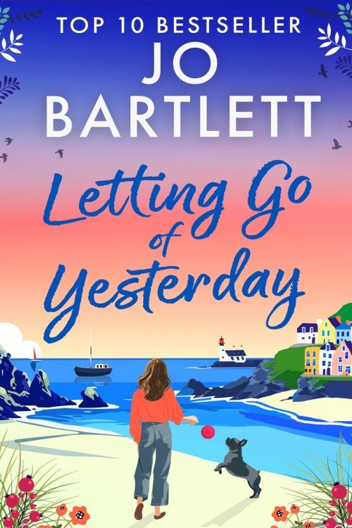 Letting Go of Yesterday_ The Cornish Bay Collection - Jo Bartlett Letting Go of Yesterday_ The Cornish Bay Collection - Jo Bartlett