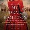 My Dear Hamilton - Stephanie Dray