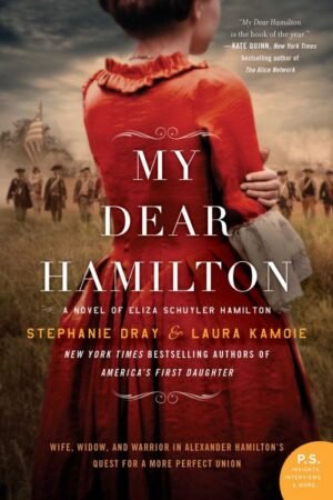 My Dear Hamilton - Stephanie Dray