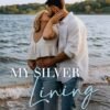 My Silver Lining (Rosewood River Series Book 2) - Laura Pavlov