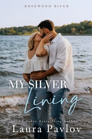 My Silver Lining (Rosewood River Series Book 2) - Laura Pavlov