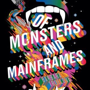 Of Monsters and Mainframes - Barbara Truelove
