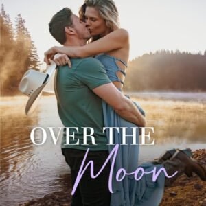 over the moon rosewood series book 3 laura pavlov